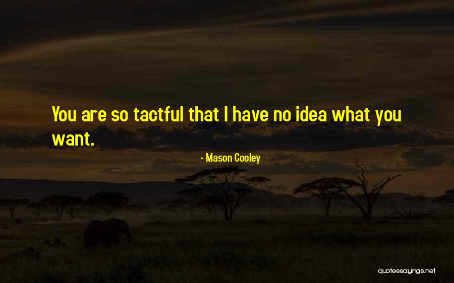 Zarnesti Piatra Quotes By Mason Cooley Zarnesti Piatra Quotes By Mason Cooley