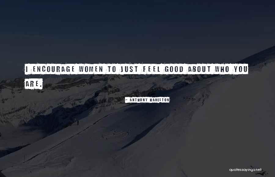 Zarostle Quotes By Anthony Hamilton