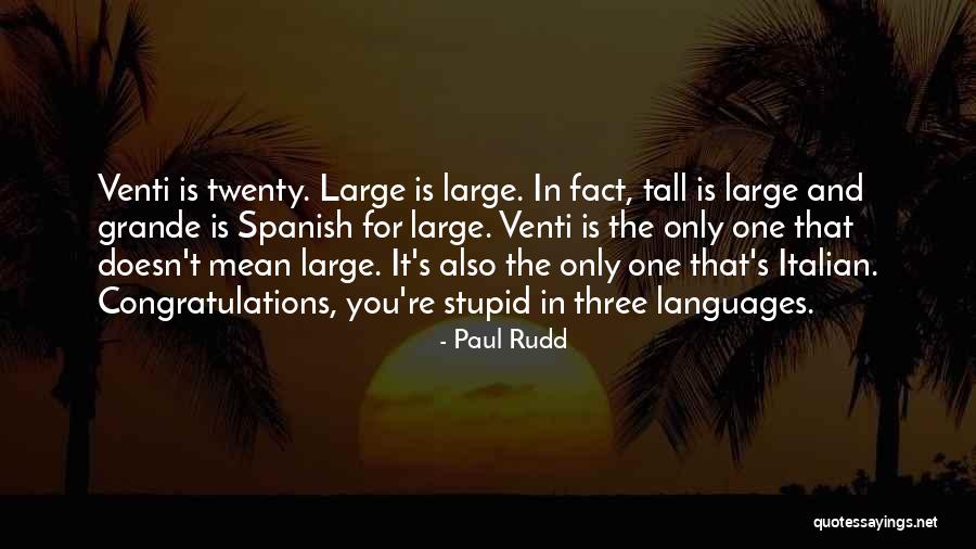 Zarouxla Quotes By Paul Rudd Zarouxla Quotes By Paul Rudd