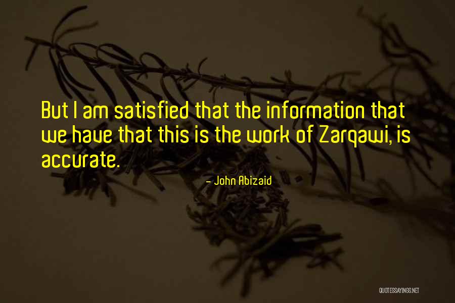 Zarqawi Quotes By John Abizaid Zarqawi Quotes By John Abizaid