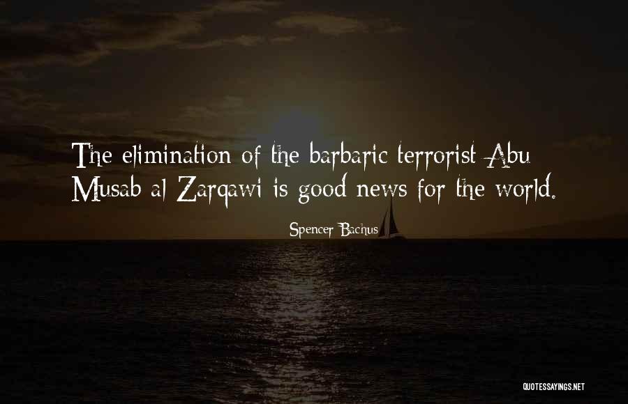 Zarqawi Quotes By Spencer Bachus Zarqawi Quotes By Spencer Bachus
