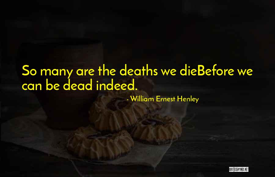 Zarrys I Quotes By William Ernest Henley Zarrys I Quotes By William Ernest Henley
