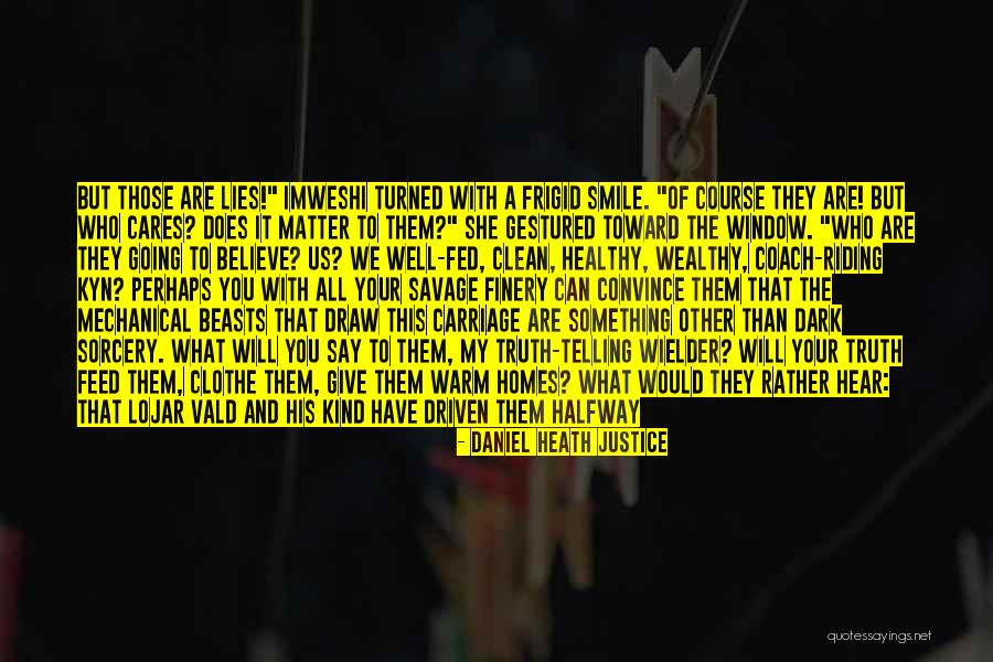 Zasham Quotes By Daniel Heath Justice Zasham Quotes By Daniel Heath Justice