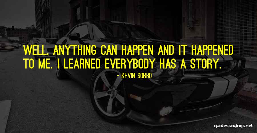 Zasso Englobal Quotes By Kevin Sorbo Zasso Englobal Quotes By Kevin Sorbo