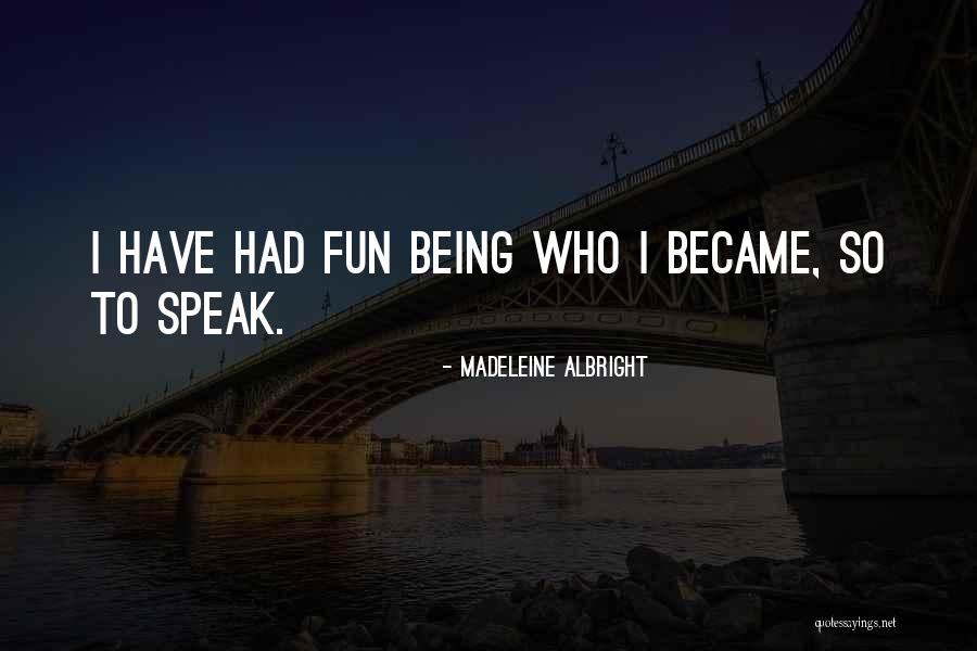 Zaszon Quotes By Madeleine Albright