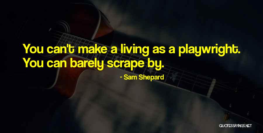 Zaties Quotes By Sam Shepard