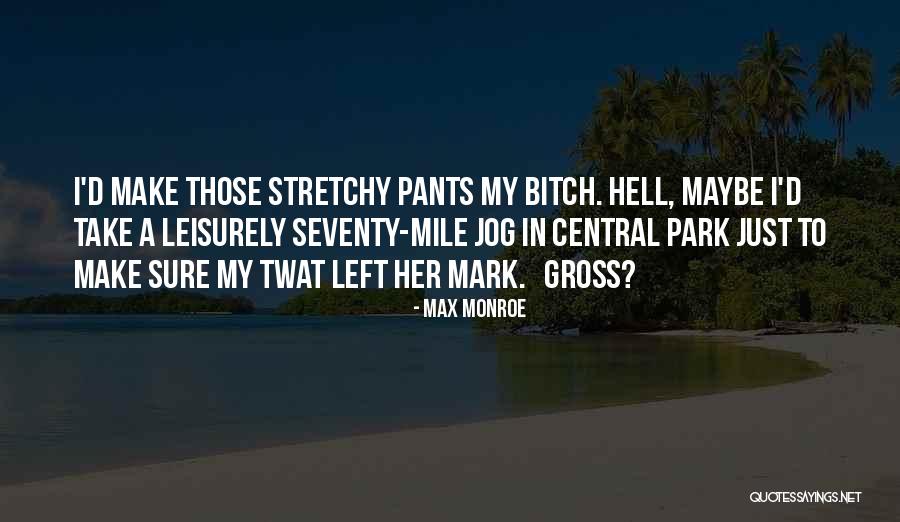Zatmaven Quotes By Max Monroe Zatmaven Quotes By Max Monroe