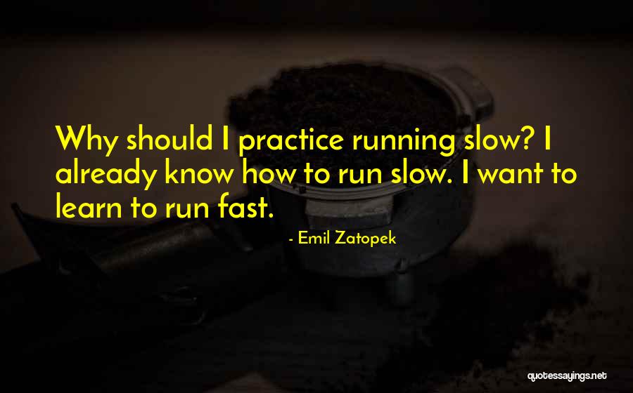 Zatopek Quotes By Emil Zatopek