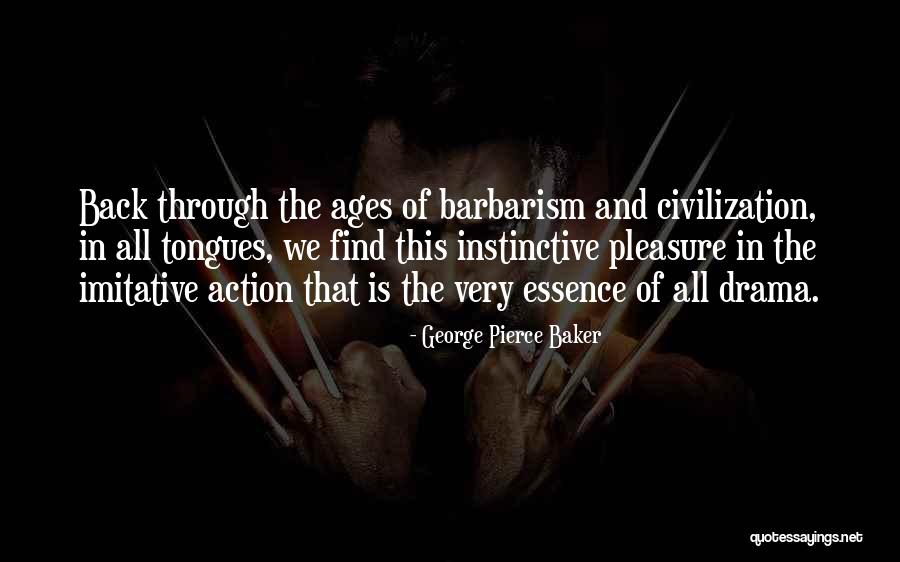 Zauvek Mlad Quotes By George Pierce Baker Zauvek Mlad Quotes By George Pierce Baker