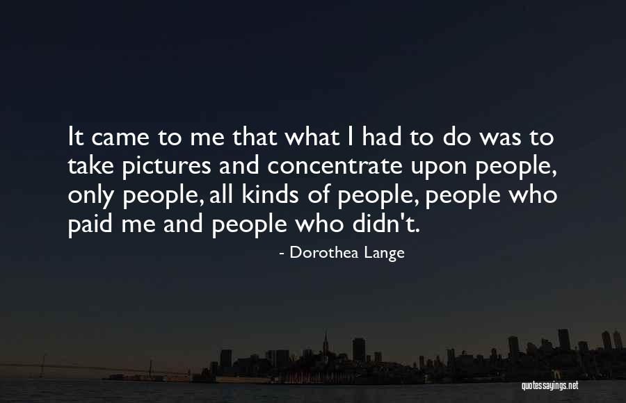 Zavac Quotes By Dorothea Lange Zavac Quotes By Dorothea Lange
