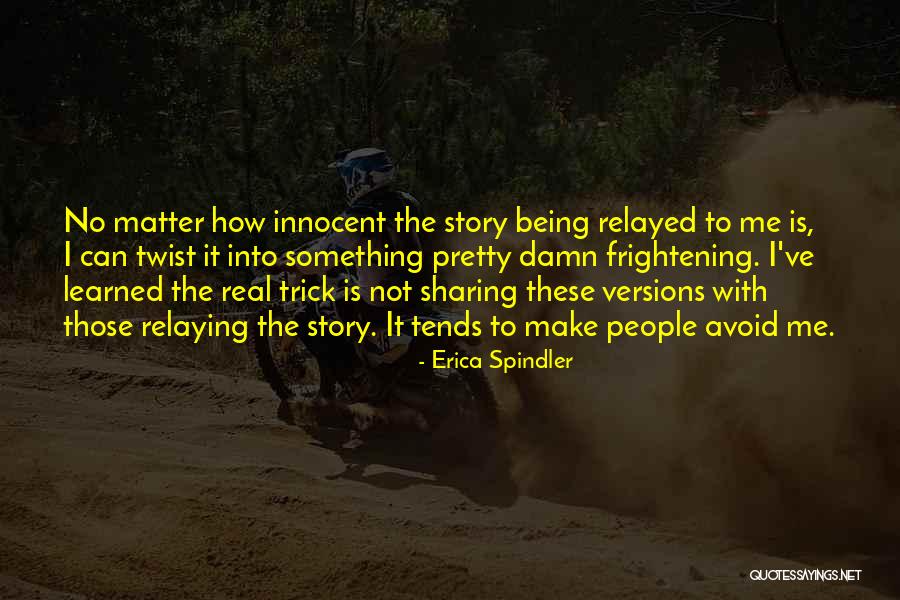 Zavaros Alszesz Quotes By Erica Spindler Zavaros Alszesz Quotes By Erica Spindler