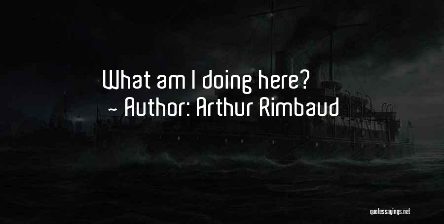 Zavarujeme Tre Ne Quotes By Arthur Rimbaud