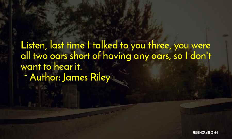 Zavarujeme Tre Ne Quotes By James Riley