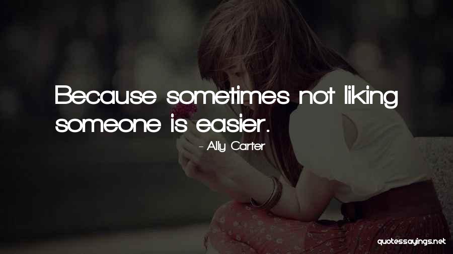 Zavitsanos Development Quotes By Ally Carter Zavitsanos Development Quotes By Ally Carter