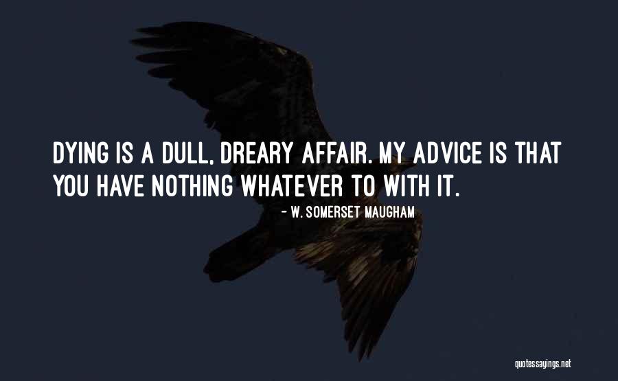 Zaw Paing Quotes By W. Somerset Maugham Zaw Paing Quotes By W. Somerset Maugham