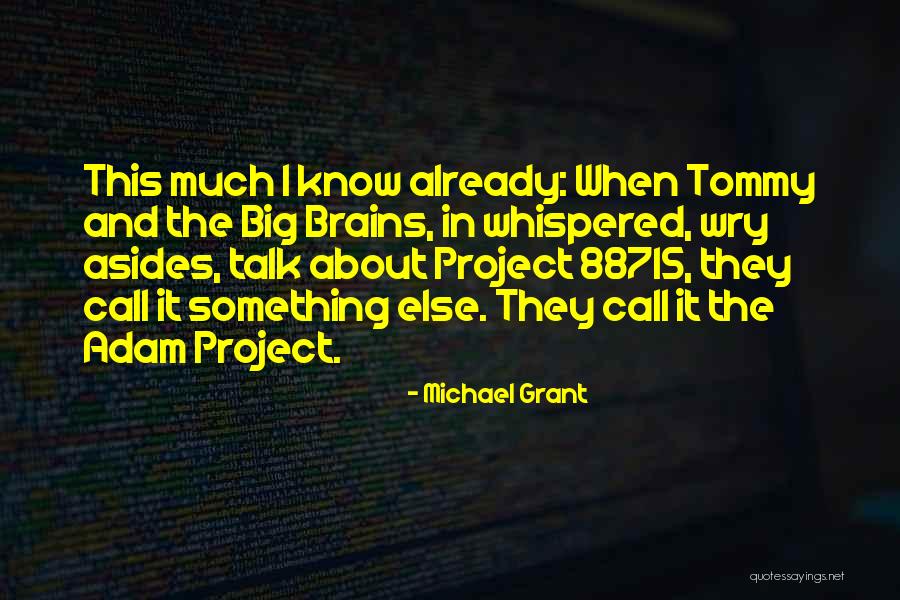Zawdjouni Quotes By Michael Grant Zawdjouni Quotes By Michael Grant