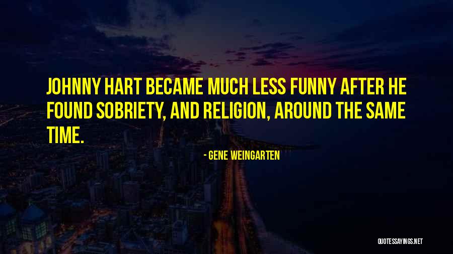 Zawiera Substancje Quotes By Gene Weingarten Zawiera Substancje Quotes By Gene Weingarten