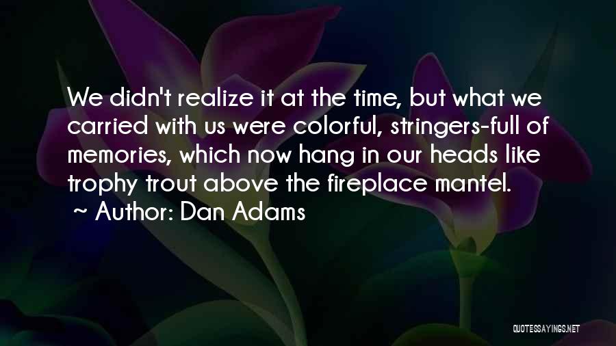 Zaxarias Roxas Quotes By Dan Adams