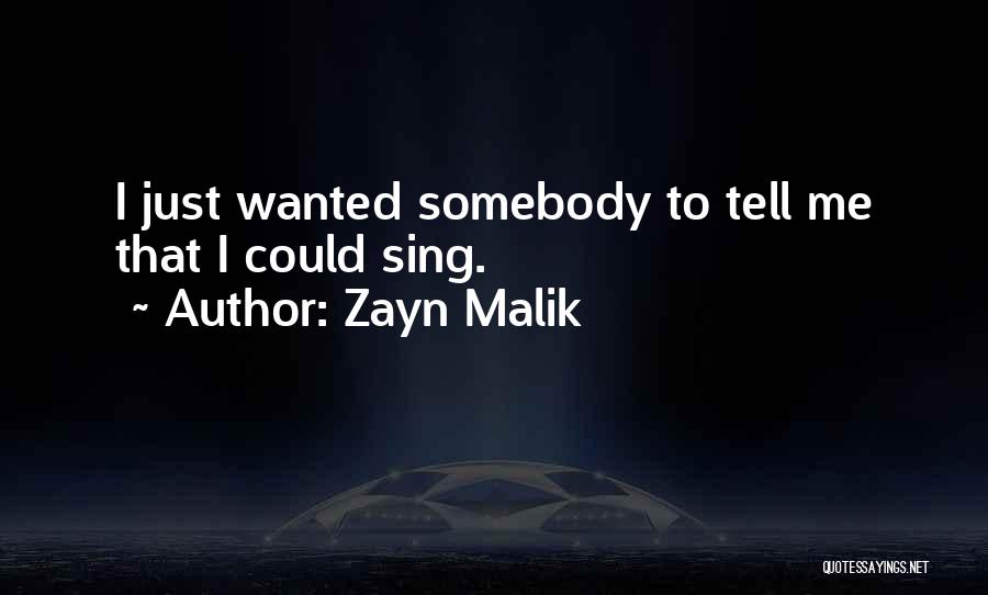 Zayn's Quotes By Zayn Malik