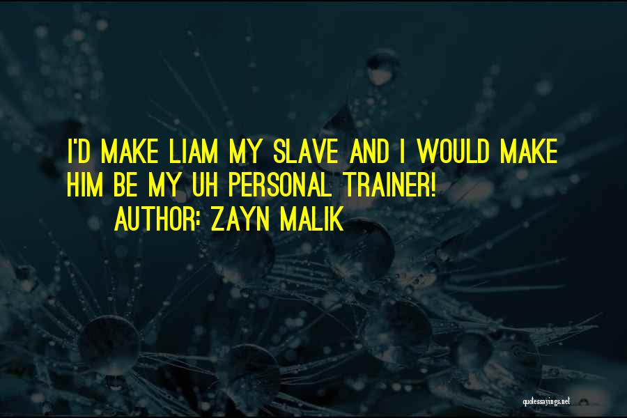 Zayn's Quotes By Zayn Malik