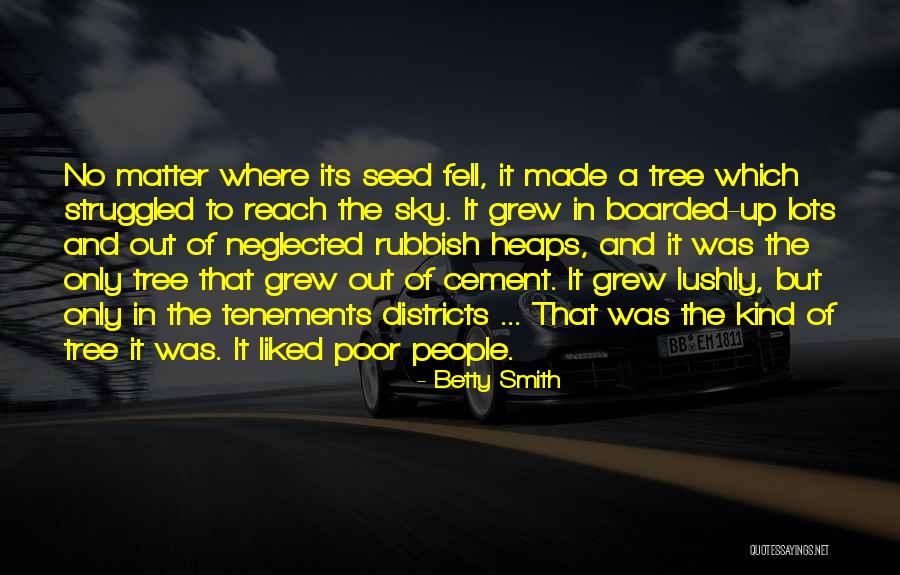 Zayyad Law Quotes By Betty Smith Zayyad Law Quotes By Betty Smith