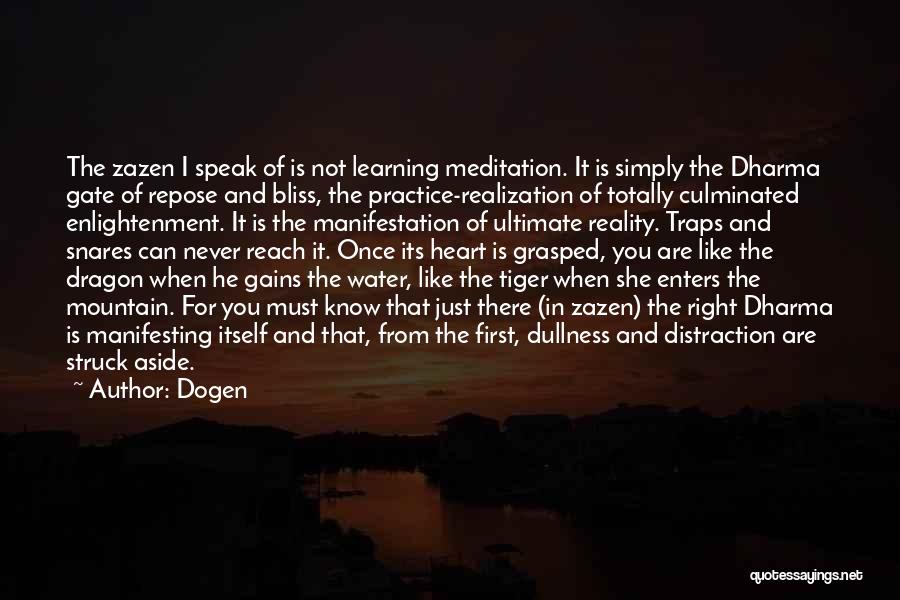 Zazen Meditation Quotes By Dogen