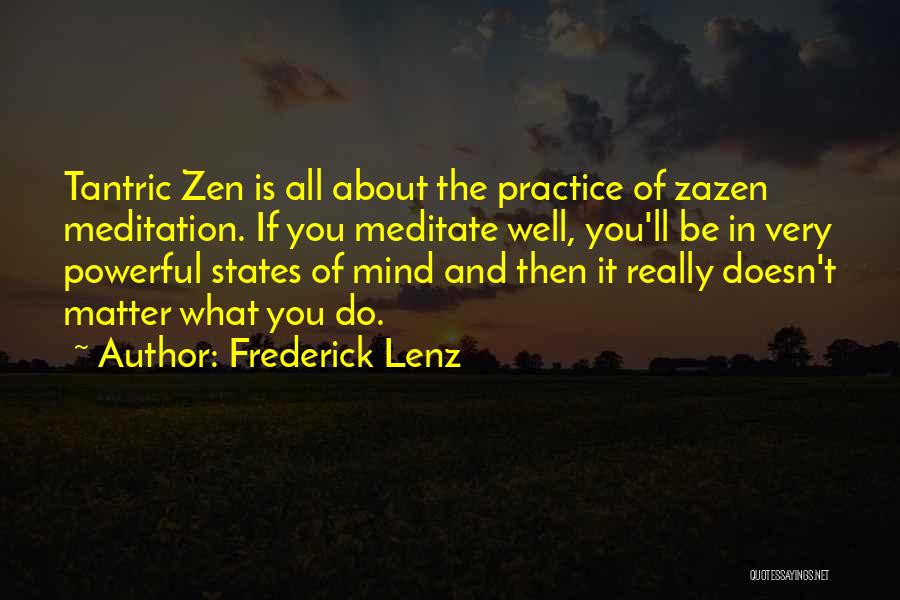 Zazen Meditation Quotes By Frederick Lenz