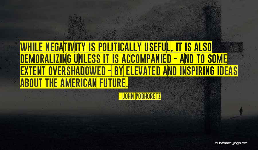 Zbavitu Quotes By John Podhoretz Zbavitu Quotes By John Podhoretz