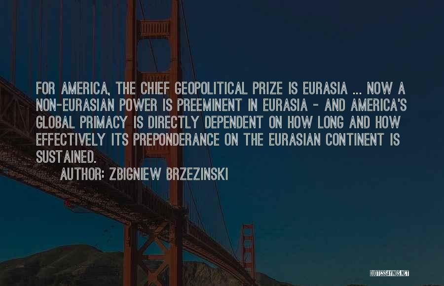 Zbigniew Brzezinski Quotes 1045696