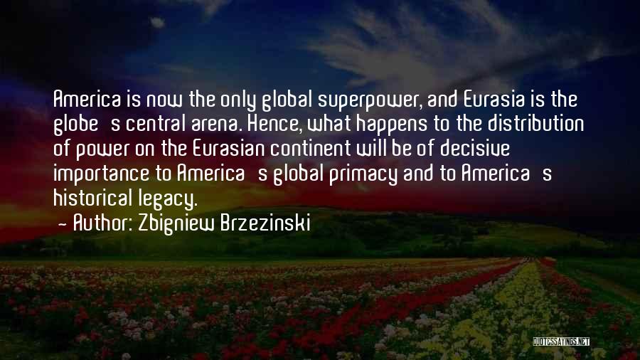 Zbigniew Brzezinski Quotes 1407376