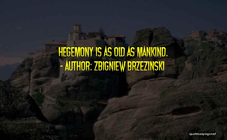 Zbigniew Brzezinski Quotes 1466767