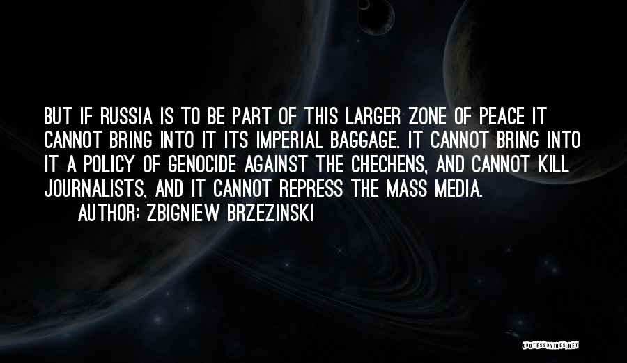 Zbigniew Brzezinski Quotes 1902628