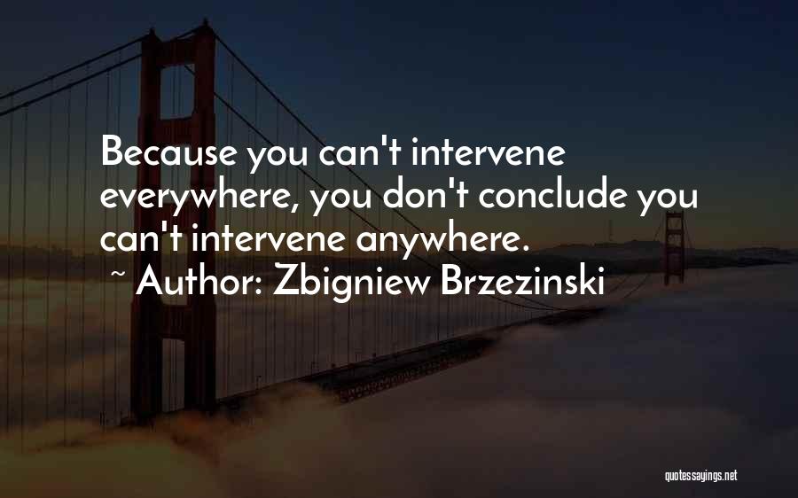 Zbigniew Brzezinski Quotes 520340