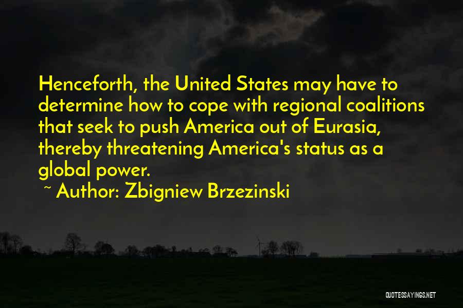 Zbigniew Brzezinski Quotes 747419