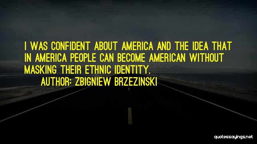 Zbigniew Brzezinski Quotes 962449