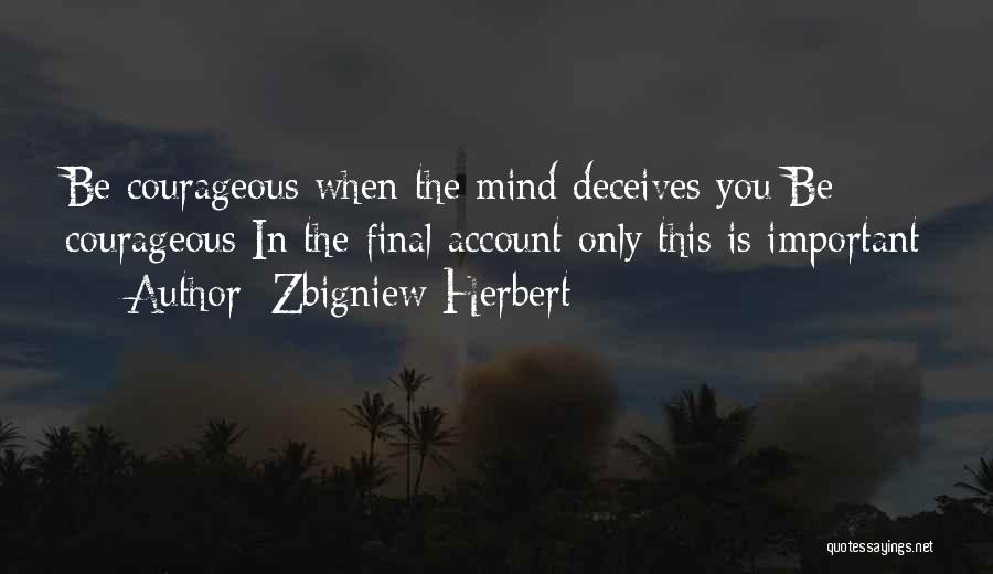 Zbigniew Herbert Quotes 1017393