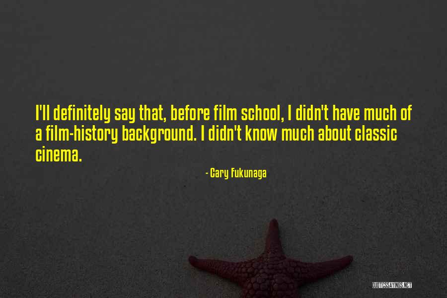 Zbiornik Mini Quotes By Cary Fukunaga Zbiornik Mini Quotes By Cary Fukunaga
