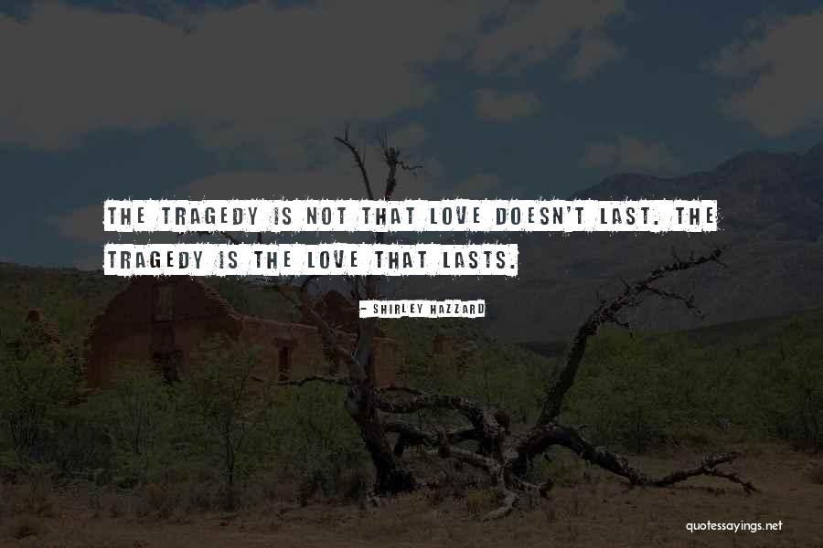 Zborul Libelulei Quotes By Shirley Hazzard Zborul Libelulei Quotes By Shirley Hazzard
