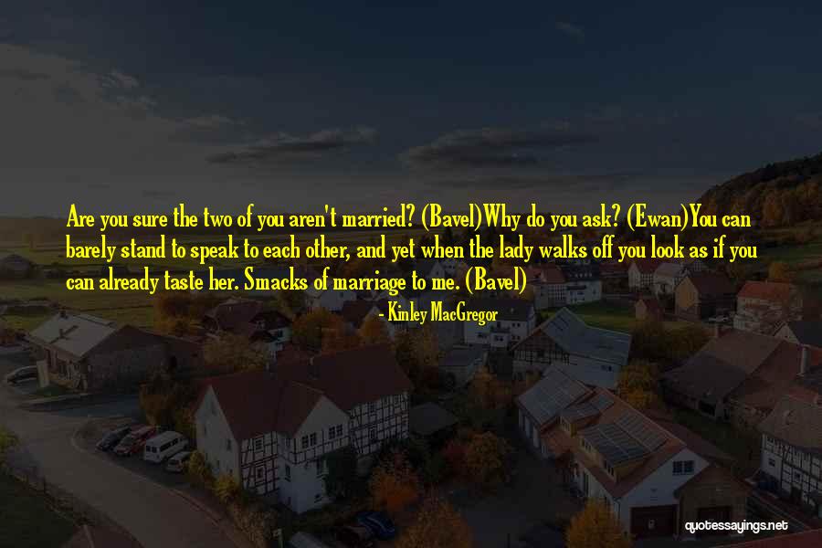 Zcela V Znam Quotes By Kinley MacGregor Zcela V Znam Quotes By Kinley MacGregor