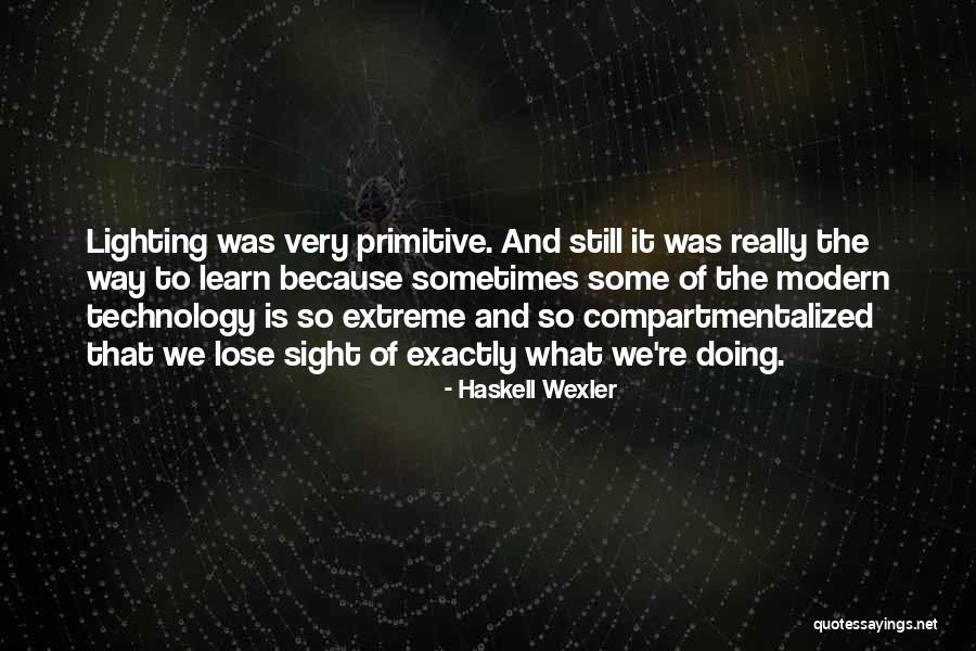 Zdrapywanki Quotes By Haskell Wexler Zdrapywanki Quotes By Haskell Wexler