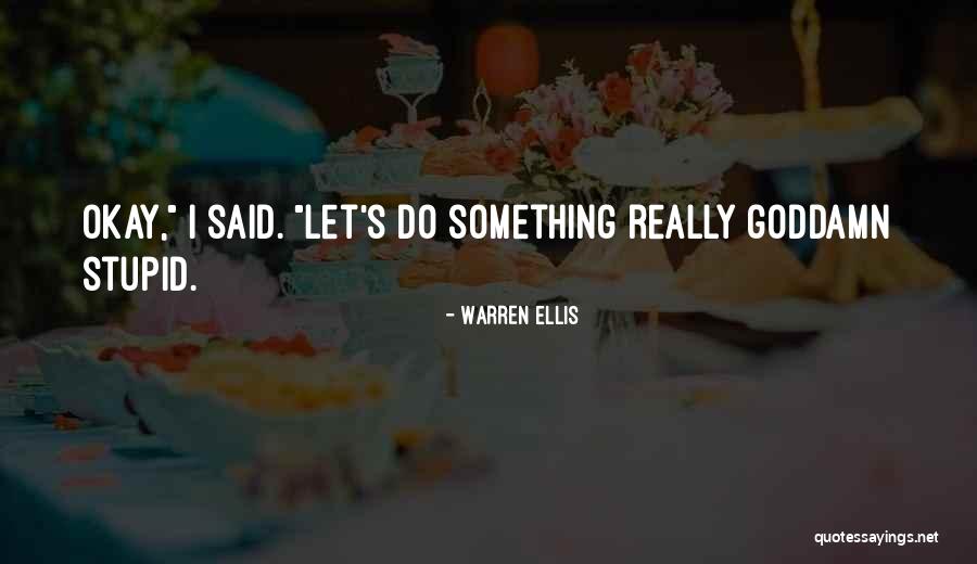 Zdrave Jedla Quotes By Warren Ellis Zdrave Jedla Quotes By Warren Ellis