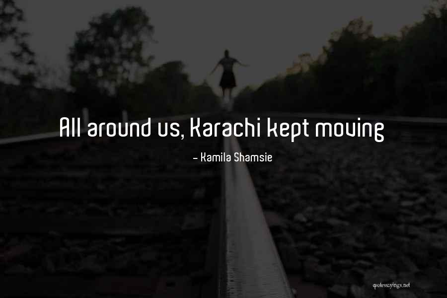 Zdraveite Quotes By Kamila Shamsie Zdraveite Quotes By Kamila Shamsie