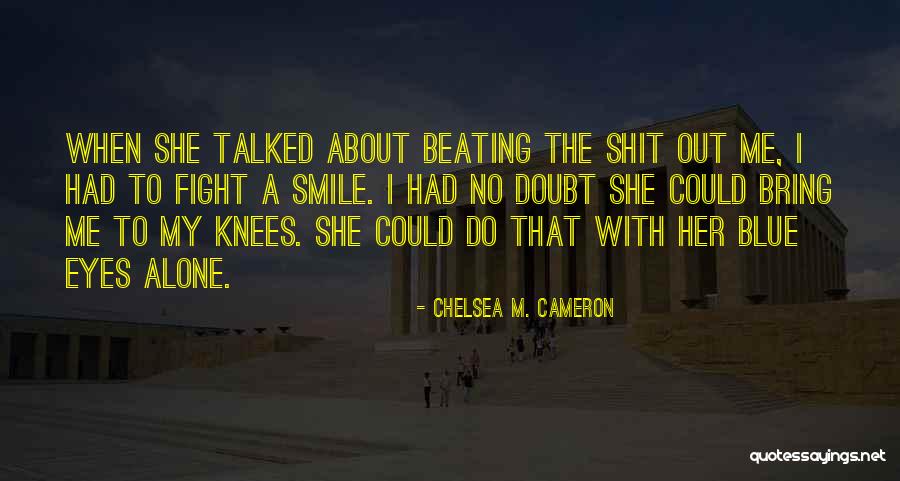 Zdravetz Quotes By Chelsea M. Cameron Zdravetz Quotes By Chelsea M. Cameron