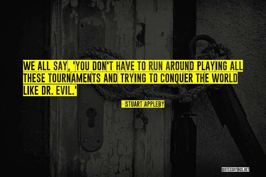 Zdrojem Nejvet Ch Quotes By Stuart Appleby Zdrojem Nejvet Ch Quotes By Stuart Appleby