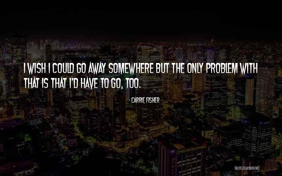 Zdrowia Smak Quotes By Carrie Fisher Zdrowia Smak Quotes By Carrie Fisher