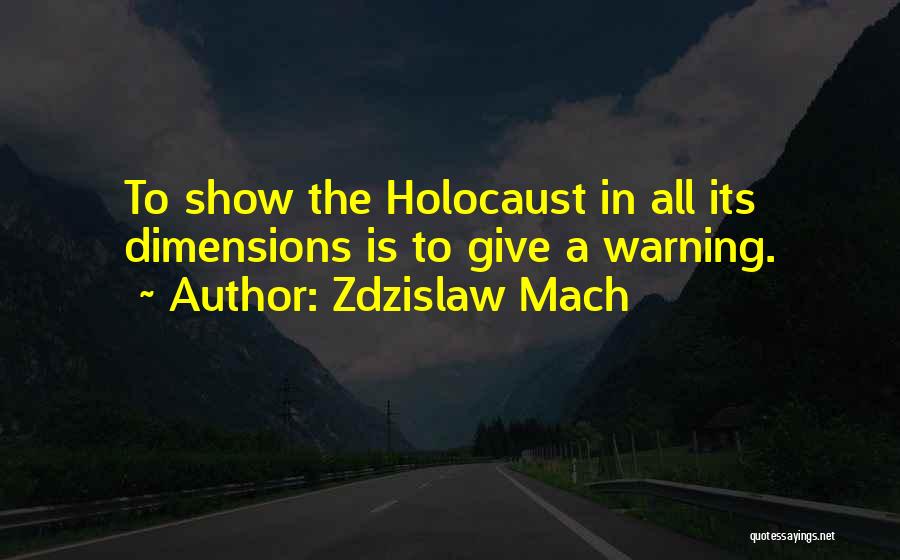 Zdzislaw Mach Quotes 736562