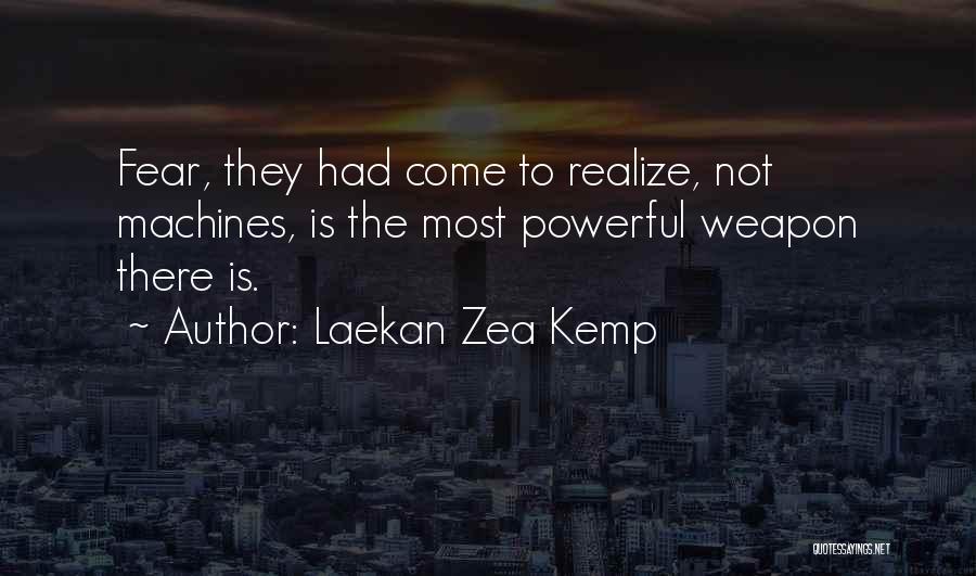 Zea Quotes By Laekan Zea Kemp