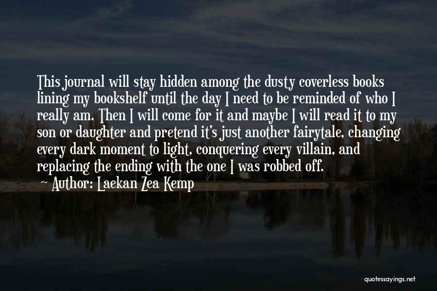 Zea Quotes By Laekan Zea Kemp