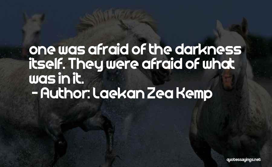 Zea Quotes By Laekan Zea Kemp