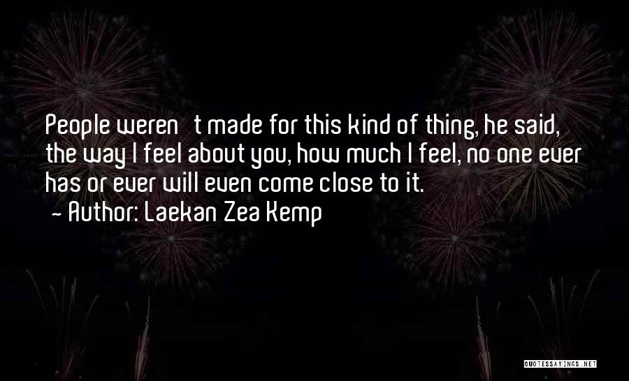 Zea Quotes By Laekan Zea Kemp